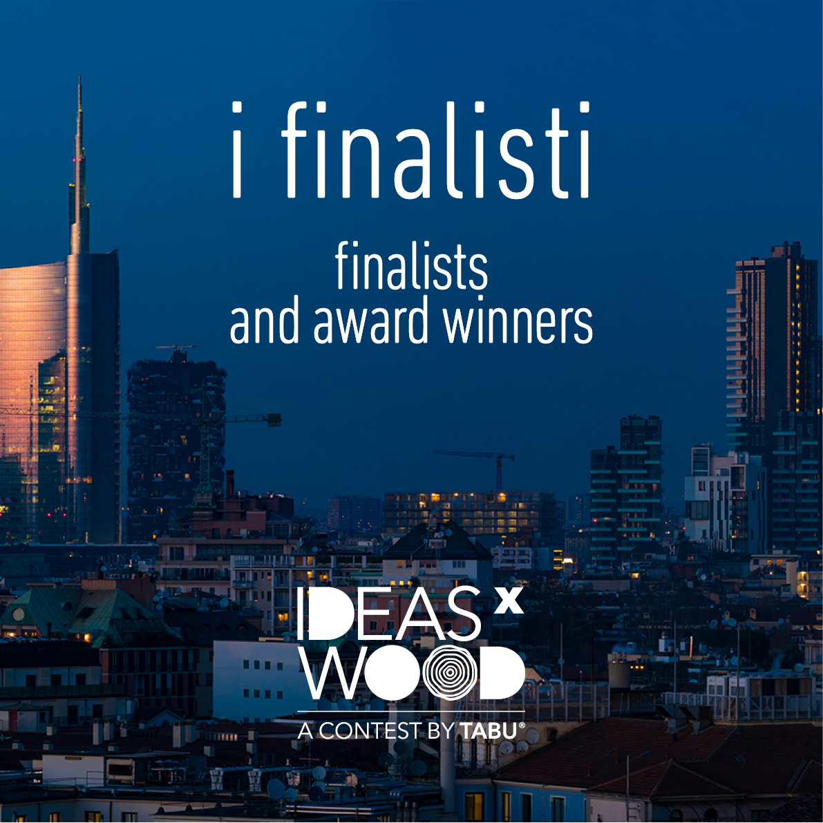 I Finalisti del Contest IDEASxWOOD, II edizione