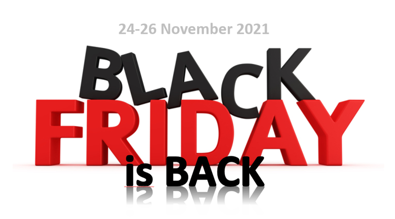 #BLACKFRIDAY da mercoledì 24 a venerdì 26 Novembre 2021